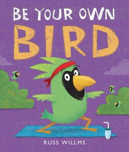 Be Your Own Bird