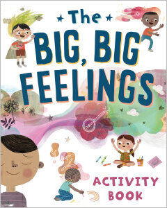 The Big, Big Feelings Activity Book