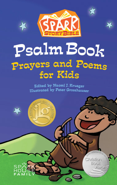 Spark Story Bible Psalm Book: Prayers and Poems for Kids