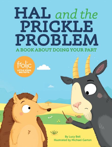 Hal and the Prickle Problem: A Book about Doing Your Part