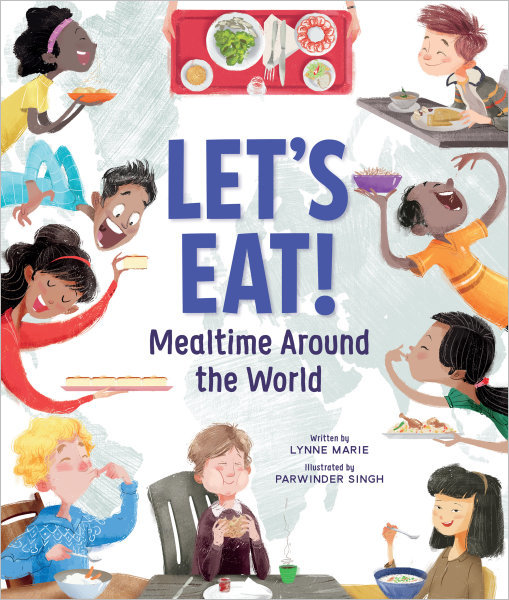 Let's Eat!: Mealtime Around the World