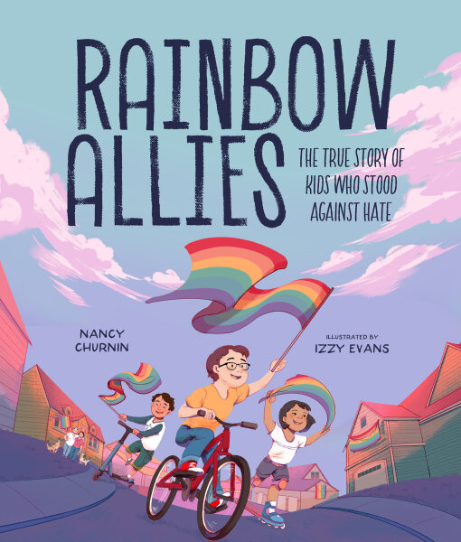Rainbow Allies: The True Story of Kids Who Stood against Hate