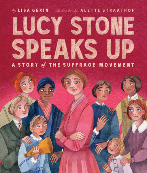 Lucy Stone Speaks Up: A Story of the Suffrage Movement | Beaming Books